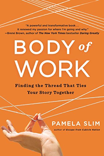 Imagen de archivo de Body of Work: Finding the Thread that Ties Your Career Together a la venta por WorldofBooks