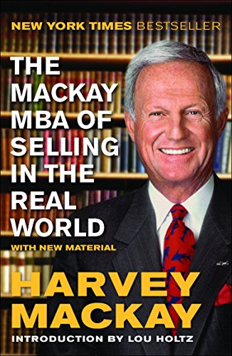 Imagen de archivo de The Mackay MBA of Selling in the Real World a la venta por SecondSale