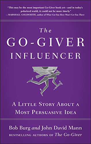 Imagen de archivo de The Go-Giver Influencer: A Little Story About a Most Persuasive Idea a la venta por HPB-Diamond