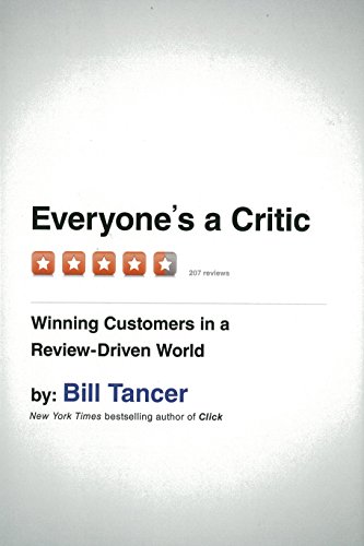 Stock image for Everyone's a Critic: Winning Customers in a Review-Driven World for sale by SecondSale
