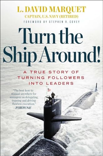 Imagen de archivo de Turn the Ship Around! A True Story of Turning Followers Into Leaders a la venta por Ann Becker