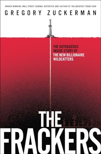 Imagen de archivo de The Frackers: The Outrageous Inside Story of the New Billionaire Wildcatters a la venta por SecondSale