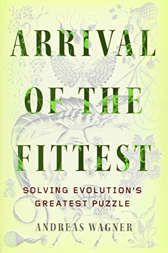 9781591846468: Arrival of the Fittest: Solving Evolution's Greatest Puzzle