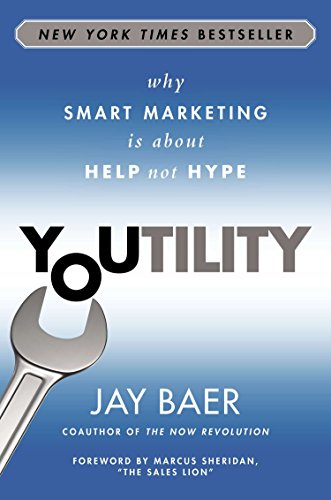 Stock image for Youtility: Why Smart Marketing Is about Help Not Hype for sale by Gulf Coast Books