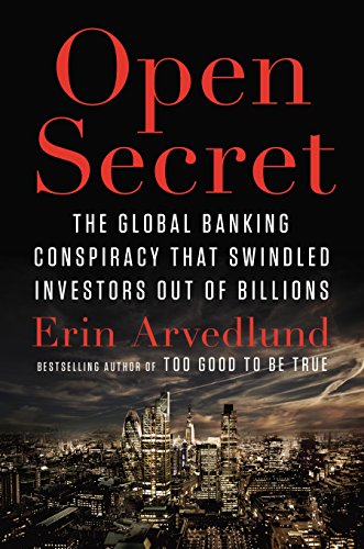 9781591846680: Open Secret: The Global Banking Conspiracy That Swindled Investors Out of Billions