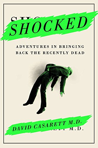 Stock image for Shocked: Adventures in Bringing Back the Recently Dead for sale by Magers and Quinn Booksellers