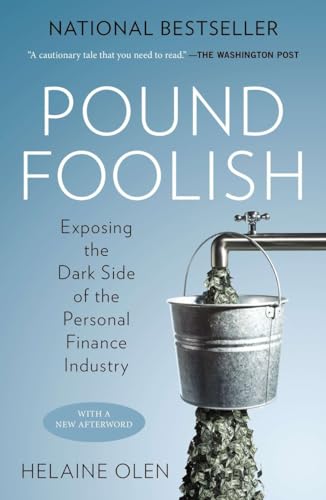 Beispielbild fr Pound Foolish : Exposing the Dark Side of the Personal Finance Industry zum Verkauf von Better World Books