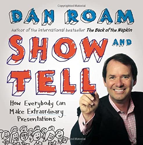 Stock image for Show and Tell : How Everybody Can Make Extraordinary Presentations for sale by Better World Books