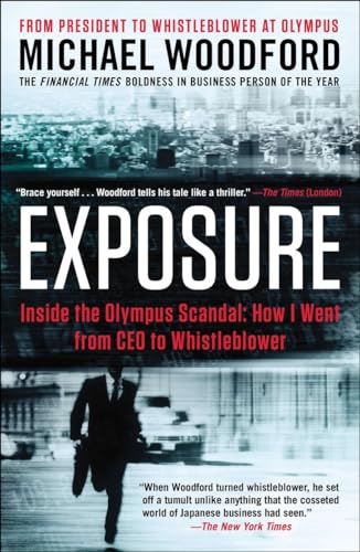 9781591846888: Exposure: Inside the Olympus Scandal: How I Went from CEO to Whistleblower