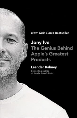 9781591847069: Jony Ive: The Genius Behind Apple's Greatest Products