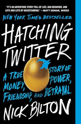 Stock image for Hatching Twitter: A True Story of Money, Power, Friendship, and Betrayal for sale by SecondSale