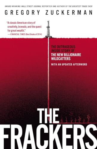 Imagen de archivo de The Frackers: The Outrageous Inside Story of the New Billionaire Wildcatters a la venta por Russell Books