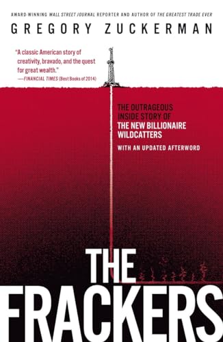 Stock image for The Frackers: The Outrageous Inside Story of the New Billionaire Wildcatters for sale by Zoom Books Company