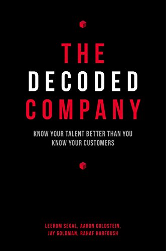 Beispielbild fr The Decoded Company : Know Your Talent Better Than You Know Your Customers zum Verkauf von Better World Books: West