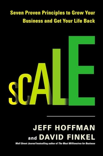 Beispielbild fr Scale: Seven Proven Principles to Grow Your Business and Get Your Life Back zum Verkauf von Goodwill Books