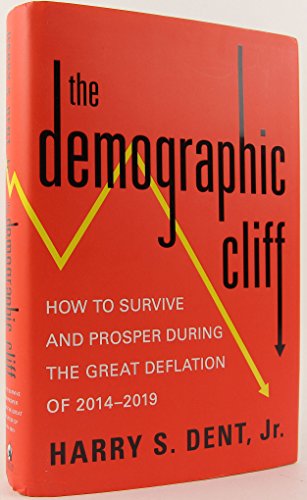 Beispielbild fr The Demographic Cliff: How to Survive and Prosper During the Great Deflation of 2014-2019 zum Verkauf von Orion Tech