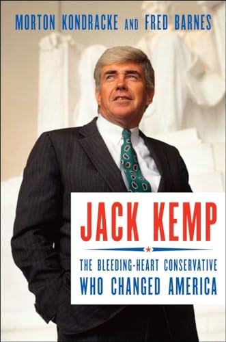 Beispielbild fr Jack Kemp: The Bleeding-Heart Conservative Who Changed America zum Verkauf von Your Online Bookstore