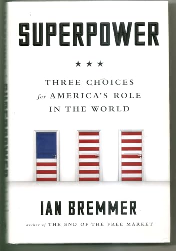 Beispielbild fr Superpower: Three Choices for America's Role in the World zum Verkauf von SecondSale