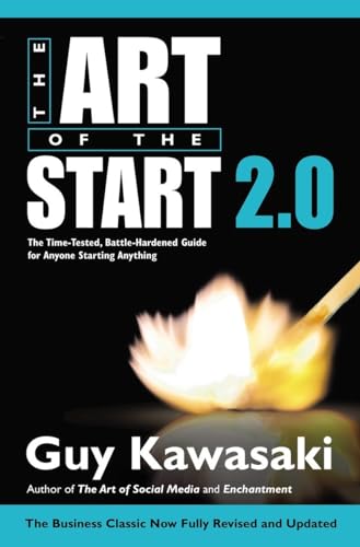 Stock image for The Art of the Start 2.0: The Time-Tested, Battle-Hardened Guide for Anyone Starting Anything for sale by More Than Words