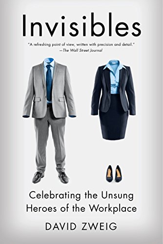 Beispielbild für Invisibles: Celebrating the Unsung Heroes of the Workplace zum Verkauf von Wonder Book