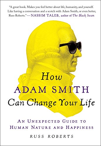 9781591847953: How Adam Smith Can Change Your Life: An Unexpected Guide to Human Nature and Happiness