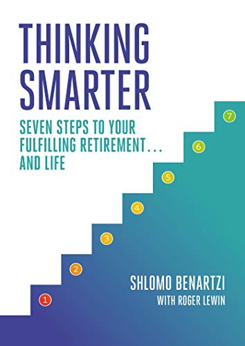 Beispielbild fr Thinking Smarter: Seven Steps to Your Fulfilling Retirement.and Life zum Verkauf von BooksRun