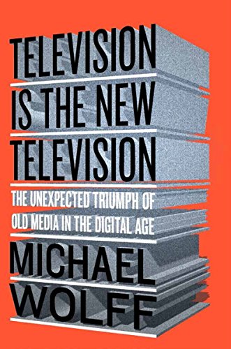 Imagen de archivo de Television Is the New Television : The Unexpected Triumph of Old Media in the Digital Age a la venta por Better World Books: West