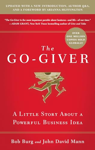 Beispielbild fr The Go-Giver, Expanded Edition: A Little Story About a Powerful Business Idea (Go-Giver, Book 1 zum Verkauf von Goodwill of Colorado