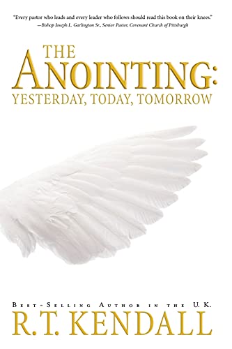 Beispielbild fr The Anointing : Yesterday, Today and Tomorrow zum Verkauf von Better World Books