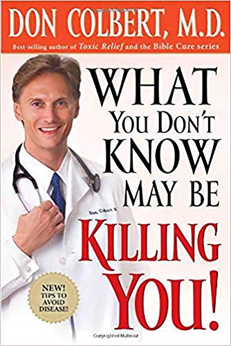 Imagen de archivo de What You Don't Know May Be Killing You: Tips to Avoid Disease a la venta por SecondSale
