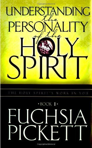 Imagen de archivo de Understanding the Personality of the Holy Spirit : The Holy Spirit's Work in You a la venta por Better World Books