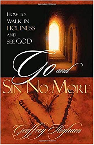 Go And Sin No More (9781591854098) by Geoffrey Higham