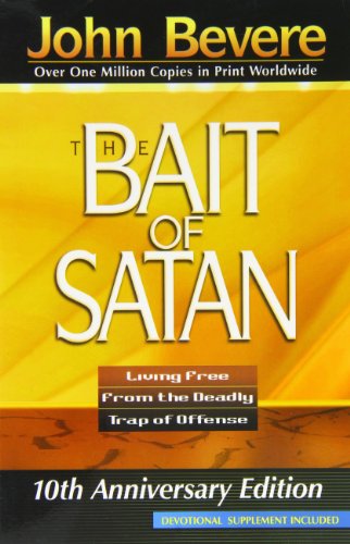 The Bait of Satan: Living Free from the Deadly Trap of Offense