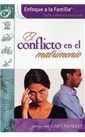 9781591854364: El Conflicto En El Matrimonio / The Conflict In the Marriage (Enfoque a la Familia: Serie Sobre el Matrimonio)