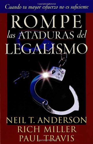 Stock image for Rompe las Ataduras del Legalismo (Spanish Edition) for sale by Symbilbooks