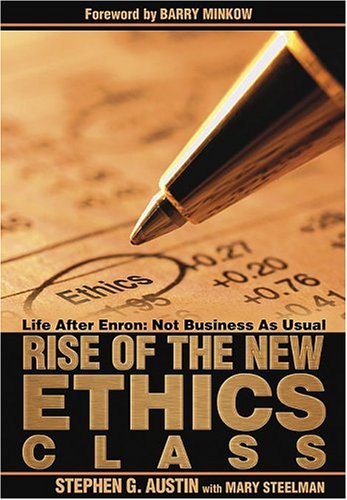 Stock image for Rise of the New Ethics Class: Life After Enron Not Business As Usual for sale by Collectorsemall