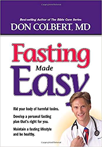 9781591854517: Fasting Made Easy: Rid Your Body of Harmful Toxins. Develop a Personal Fasting Plan That Is Right for You. Maintain a Fasting Lifestyle and Be Healthy,