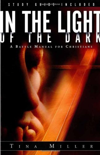 Imagen de archivo de In The Light Of The Dark: A Battle Manual for Christians a la venta por Seattle Goodwill