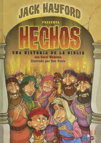 9781591854876: Jack Hayford Presenta Hechos! Una Historia De La Biblia/Jack Hayford Presents Acts Bible Storybook (Spanish Edition)