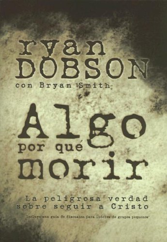 Beispielbild fr Algo Por Que Morir (Spanish Edition) zum Verkauf von Ebooksweb