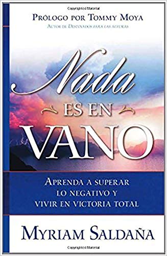 Imagen de archivo de Nada Es En Vano (Spanish Edition) a la venta por SecondSale