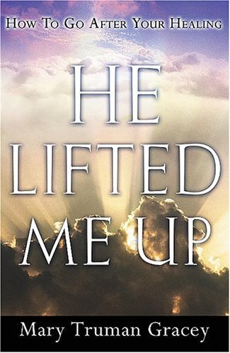 Beispielbild fr He Lifted Me Up: How to Go After Your Healing zum Verkauf von ThriftBooks-Dallas