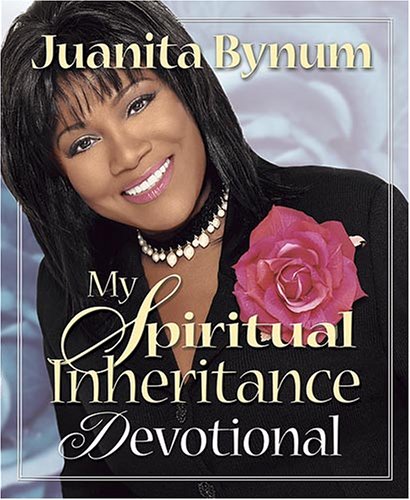 My Spiritual Inheritance Devotional (9781591855590) by Juanita Bynum