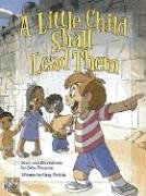 Stock image for A Little Child Shall Lead Them for sale by ThriftBooks-Atlanta