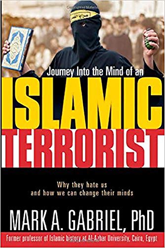 Stock image for Journey into the Mind of an Islamic Terrorist : Why They Hate Us and How We Can Change Their Minds for sale by Better World Books