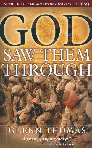 Stock image for God Saw Them Through: Semper FI - "America's Battalion" in Iraq for sale by Half Price Books Inc.