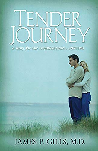Stock image for Tender Journey: A Story for Our Troubled Times, Part Two for sale by SecondSale