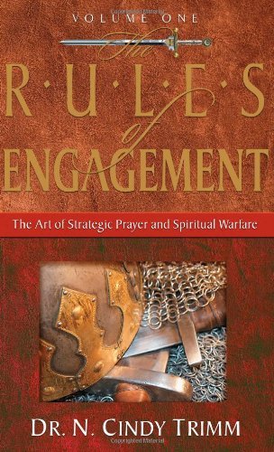 Imagen de archivo de The Rules of Engagement: The Art of Strategic Prayer And Spiritual Warfare a la venta por Goodwill of Colorado