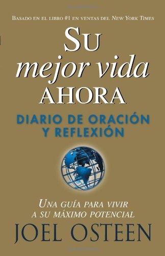 Imagen de archivo de Su Mejor Vida Ahora: Diario de Oracion Y Reflexion a la venta por ThriftBooks-Atlanta