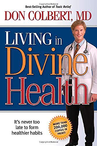 Imagen de archivo de Living In Divine Health: It is never too late to get on the road to healthier habits a la venta por SecondSale